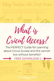 what is cricut access why you need