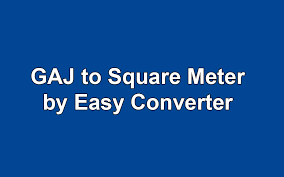 Convert Gaj To Square Meter By Easy Calculator Land