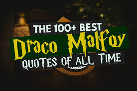 It is a lot better now with the background sounds i think. Top 115 Draco Malfoy Quotes From The Harry Potter Movies And Books