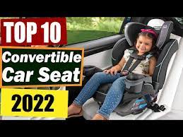 Best Convertible Car Seat In 2022