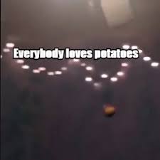 Stream a potato flew around my room (remix) by harryredz from desktop or your mobile device. Original A Potato Flew Around My Room Before You Came Animated Gif