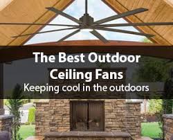 best outdoor ceiling fans 2021 guide