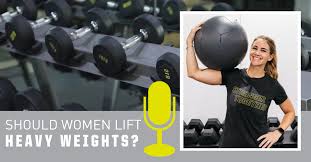 should women lift heavy weights alloy
