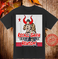 Gavin newsom is a hypocrite and he doesn't follow the rules and regulations he imposes on the citizens of california. Recall Gavin Newsom Shirt