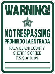 palm beach sheriff no tresping sign
