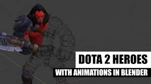 dota2 heroes with game animations in