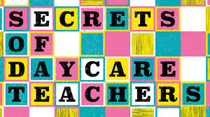 24 Secrets Of Daycare Teachers Steal Their Tricks Todays