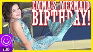 birthday vlog emma s a mermaid