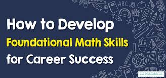 How To Develop Foundational Math Skills