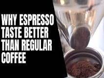 why-does-espresso-taste-better-than-coffee