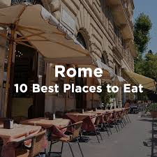 Where to eat the best pizza in rome the best pizza in rome combines local traditions and the neapolitan variety of the italian favourite by angela corrias posted: When In Rome 10 Best Places To Eat In Rome Carsirent Com