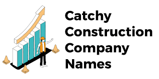 catchy construction company name ideas