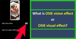 what is osie vision effect or osie