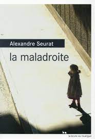 La maladroite : Alexandre Seurat - 2812609257 | Cultura