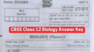 cbse cl 12 biology paper answer key