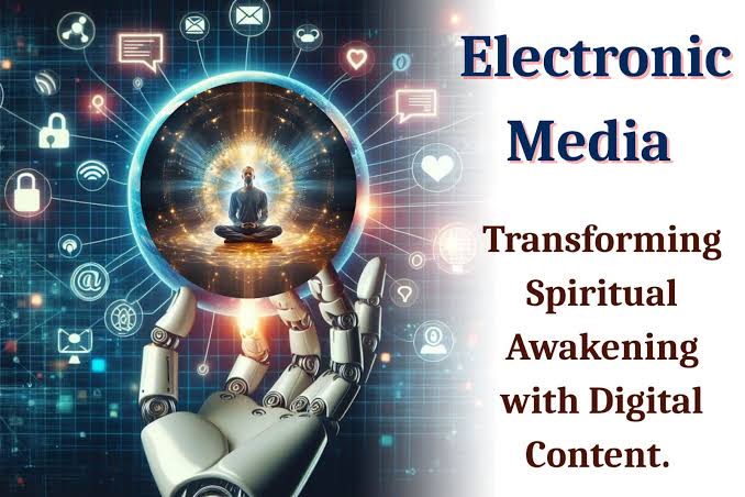 Electronic Media for Spiritual Growth: A Boon for Humanity