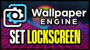 set lock screen using wallpaper engine