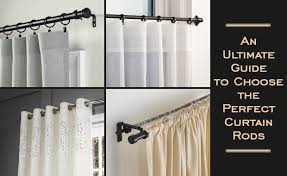 how to choose curtain rods a complete