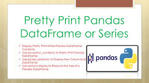 pretty print pandas dataframe or series