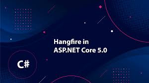 use hangfire with asp net core 5 0