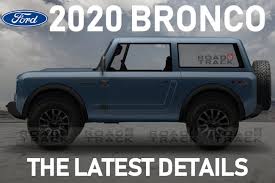 The Latest Details On The 2020 Ford Bronco Release In