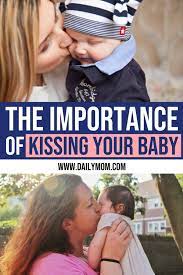 3 reasons why kissing baby is important