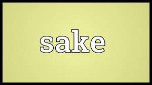 sake meaning you