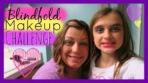 blindfolded makeup challenge mother