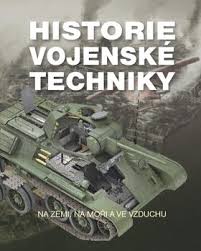 Historie vojenské techniky | Knihy Dobrovský