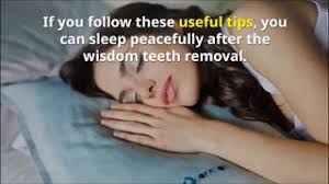 sound sleep after wisdom tooth removal