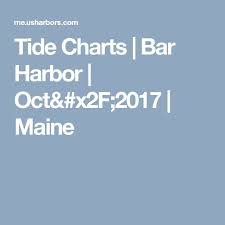 Tide Charts Bar Harbor Oct 2017 Maine October 2017