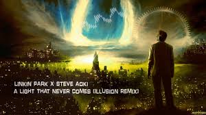Linkin Park X Steve Aoki A Light That Never Comes Illusion Remix Free Release