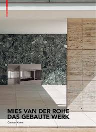 Ow.ly/lxpp3074vt6 richard copans documentary series architectures the german pavilion in. Mies Van Der Rohe Das Gebaute Werk By Birkhauser Issuu