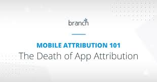 mobile attribution 101 the of
