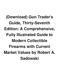 2189 firearm laws / legislation / gun control talk discuss legislation. Download Gun Trader S Guide Thirty Seventh Edition A Comprehensiv