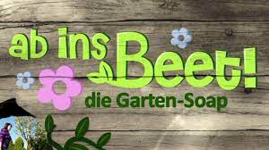 Ab ins Beet! Die Garten-Soap | Sendetermine, Stream & Vorschau | März/April  2023 | NETZWELT