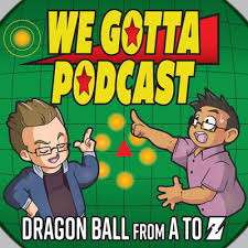 The path to power, which retells several arcs of the show. We Gotta Podcast Dragon Ball From A To Z A Podcast On Anchor