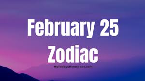 February 25 Birthday Zodiac Sign Chart, Love, Traits, and Career