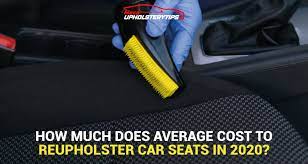 Average Cost To Reupholster Car Seats