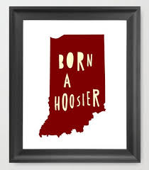 Born A Hoosier Indiana Word Art Map Printable By Endythings 8 00