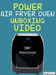 power air fryer oven unboxing video