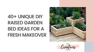 40 Unique Diy Raised Garden Bed Ideas