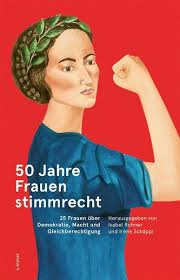 Die sozialdemokratische partei der schweiz (sps) fordert in ihrem neuen parteiprogramm u.a. 50 Jahre Frauenstimmrecht Bucher Orell Fussli