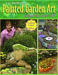 Lin Wellford S Painted Garden Art