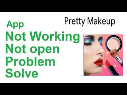 pretty makeup app not working problem