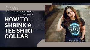 how to shrink a tee shirt collar