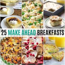 The recipes here can be prepared ahead of time, which allows you to. 25 Make Ahead Breakfast Recipes Real Housemoms