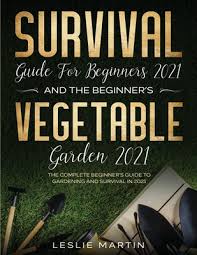 Survival Guide For Beginners 2021 And