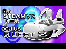 play steam vr games on the quest 2