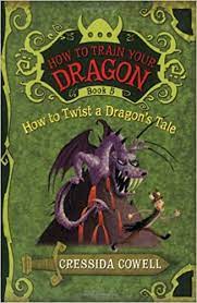 It transports you to a faraway fictional land (that could have been true for all we know) and tells you. How To Train Your Dragon How To Twist A Dragon S Tale How To Train Your Dragon 5 Band 5 Amazon De Cowell Cressida Fremdsprachige Bucher